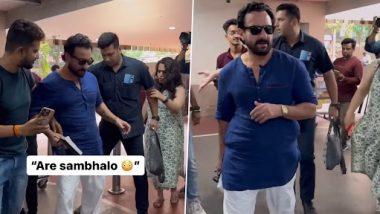 Saif Ali Khan Almost Trips As a Fan Tries to Take Selfie With Him (Watch Video)