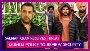 Salman Khan Gets Fresh Threat From Lawrence Bishnoi Gang, Mumbai Police To Review Actor&rsquo;s Security