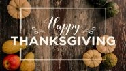 Thanksgiving 2023 Date in US: Know All About the American National Holiday That Celebrates the Blessings of the Past Year