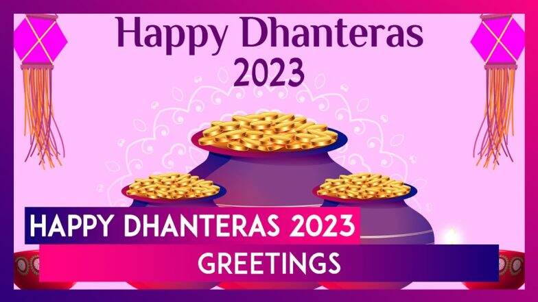 Happy Dhanteras 2023 Greetings, Whatsapp Messages, Wishes And Images ...