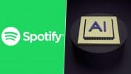 Spotify Layoffs: Music Streaming Platform Lays Off Employees to Focus on AI to Boost Its Podcasting and Audiobook Sections