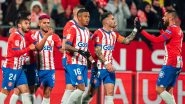 Girona 3&ndash;0 Alves, La Liga 2023&ndash;24: Striker Artem Dovbyk's Brace Helps Girona Clinch the Top Spot