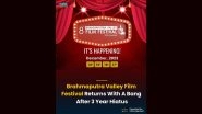 8th Brahmaputra Valley Film Festival To Be Held in Guwahati - Deets Inside!