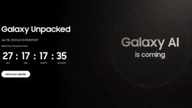 Samsung Galaxy Unpacked Event 2024: Samsung Likely To Announce Its 'Samsung Galaxy S24 Series' Powered by 'Galaxy AI' on January 18, Check Leaked Event Details