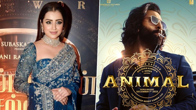 Animal: Trisha Krishnan  Posts Praising Review of Ranbir Kapoor-Sandeep Reddy Vanga's Film, Deletes It Later Amidst Outrage