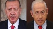 World News | Turkey Would Do Everything for International Criminal Court to Punish Israel: President Erdogan