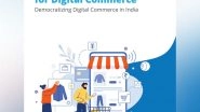 Business News | ONDC Launches 'Build for Bharat' Initiative to Tackle Challenges in Digital Commerce Space