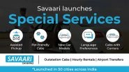 Business News | Revolutionizing Road Trip - Savaari Car Rentals Launches Special Services