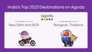 Business News | 2023 Travel Recap: Indians Prefer Tried-and-tested Destinations, Reveals Agoda