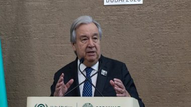 World News | At COP28, UN Chief Proposes Deal on Phasing out Fossil Fuels