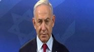 World News | I Won't Let 'Hamastan' Turn into 'Fatahstan': Benjamin Netanyahu on Control of Gaza  After War
