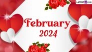 February 2024 Holidays Calendar: Shab-e-Miraj, Basant Panchami, Valentine's Day &ndash; Get Full List of Major Festivals and Events in the Second Month of the Year