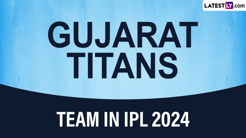 Gujarat Titans Team in IPL 2024: Players Bought by GT at Indian Premier League Auction, Check Full Squad