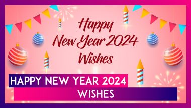 Happy New Year 2024 Wishes: HNY Greetings And WhatsApp Messages To Celebrate With Your Loved Ones