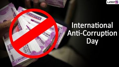International Anti-Corruption Day 2023 Date, Theme, History and Significance: Everything To Know About the Day To Raise Public Awareness for Anti-Corruption