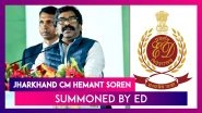 Jharkhand CM Hemant Soren Summoned By ED; JMM Leader To Appear Before Probe Agency On December 12 In Money Laundering Case