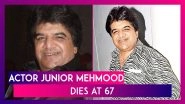 Junior Mehmood Dies At 67: Veteran Actor And Comedian Passes Away After Battling Stage 4 Stomach Cancer