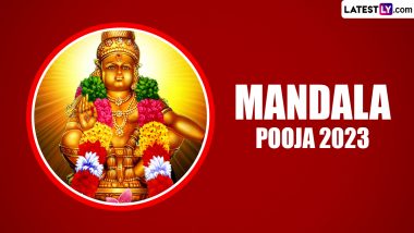 Mandala Pooja 2023 Date at Sabarimala Ayyappa Temple in Kerala: Know Significance, Puja Rituals and How This Observance Is Celebrated After Mandala Kalam
