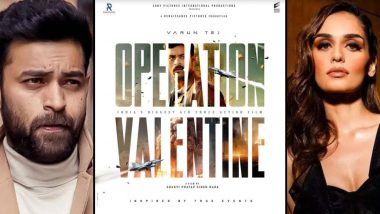 Operation Valentine: Varun Tej and Manushi Chhillar Film Postponed; New Release Date To Be Announced Soon (View Post)