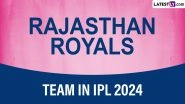 Rajasthan Royals Team in IPL 2024: Players Bought by RR at Indian Premier League Auction, Check Full Squad