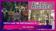 The Archies Movie Review: Critics Laud Suhana Khan, Agastya Nanda And Khushi Kapoor&rsquo;s Performances!