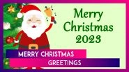 Christmas 2023 Greetings: Share Wishes And Messages With Your Loved Ones To Celebrate The Holiday Season