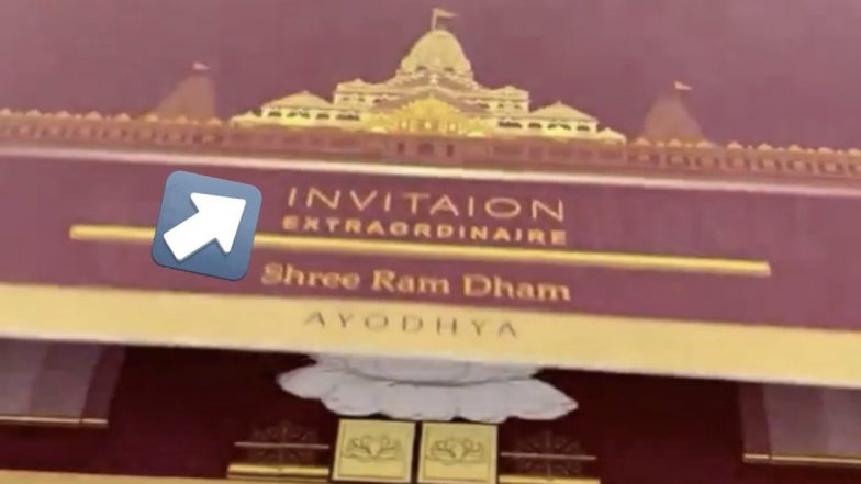 Spelling Mistake in Ram Mandir Inauguration Invitation Card Video Goes Viral, Netizens Point Out Typo Ahead of Ayodhya Ram Temple Event