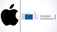 Apple EU Fine: European Union Accuses iPhone-Maker of Violating DMA Act, Can Fine up to 10% on Its Annual Global Revenue of USD 383 Billion, Says Report