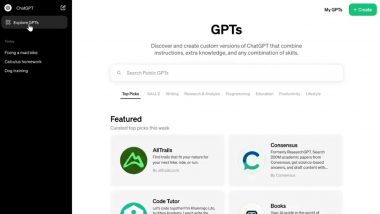 OpenAI Announces ‘ChatGPT Store’ for Users To Sell Customised AI Models and ‘ChatGPT Team’ Targeted Towards Team of Over 150 People