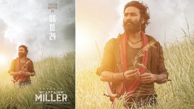 Captain Miller: Trailer Release Date of Dhanush’s Upcoming Period Action Adventure Announced! Check Out the Post Here