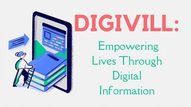 Business News | DIGIVILL: Empowering Lives Through Digital Information