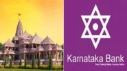 Business News | Centenary Celebration: Karnataka Bank to Open 915th Branch in Ayodhya