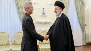World News | EAM S Jaishankar, Iran President Raisi Discuss Pacing Up Iran-India Agreements, Compensating for Delays