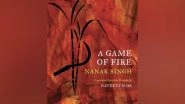 Business News | HarperCollins Presents A Game of Fire by Nanak Singh Translated from the Punjabi by Navdeep Suri