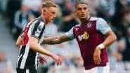 How To Watch Aston Villa vs Newcastle United Premier League 2023&ndash;24 Free Live Streaming Online in India? Get EPL Match Live Telecast on TV & Football Score Updates in IST