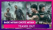 Bade Miyan Chote Miyan Teaser: Akshay Kumar, Tiger Shroff Get Their Action Mode On To Save India