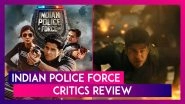 Indian Police Force Review: Critics Laud Sidharth Malhotra&rsquo;s Performance In Rohit Shetty&rsquo;s Prime Video Series!