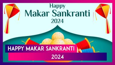 Makar Sankranti 2024 Wishes: Festive Greetings, Images And Quotes To Share With Family And Friends