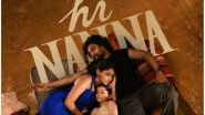 Hi Nanna OTT Streaming Date and Time: Here&rsquo;s When and Where To Watch Nani and Mrunal Thakur&rsquo;s Film Online!