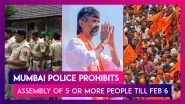 Mumbai Police Prohibits Assembly Of Five Or More People, Processions In City Till February 6; Know Why