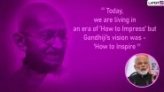 PM Modi Quotes on Mahatma Gandhi: Observe Martyrs' Day 2024 With These Memorable Sayings by Indian Prime Minister Narendra Modi on Father of the Nation