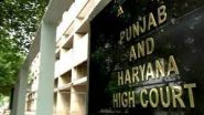 HC on Minor Girl Impregnated: Punjab and Haryana High Court Quashes Rape Case Against Youth for Consensually Impregnating Minor Wife