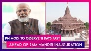 Ram Mandir Consecration: PM Narendra Modi To Observe Fast For 11 Days Ahead Of Pran Pratishtha Ceremony