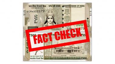 Ram Mandir, Lord Ram To Replace Red Fort and Mahatma Gandhi on Rs 500 Currency Notes? Here's the Truth About Pictures Featuring Ram Temple Going Viral