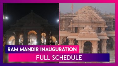 Ram Mandir Inauguration Full Schedule: Ram Lalla’s Idol Installation, Pran Pratishtha Ceremony And Other Rituals To Be Performed For The Historic Event On January 22