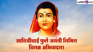 Savitribai Phule Jayanti 2024 Wishes in Marathi: WhatsApp Status, Images, HD Wallpapers and SMS for Celebrating the Birth Anniversary of the Indian Social Reformer