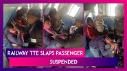 TTE Slaps Passenger On Barauni-Lucknow Express, Hurls Abuses, Suspended After Video Goes Viral; Railway Minister Ashwini Vaishnaw Says &lsquo;Zero Tolerance For Such Misconduct&rsquo;
