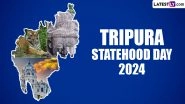 When Is Tripura Statehood Day 2024? Know Date, History and Significance of the Day When the Northeastern State Was Formed in 1972