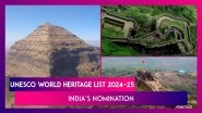 UNESCO World Heritage List 2024&ndash;25: India&rsquo;s Nomination Will Be &lsquo;Maratha Military Landscapes&rsquo;, Says Culture Ministry