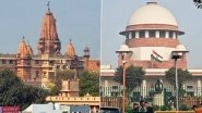 Krishna Janmabhoomi-Shahi Eidgah Dispute: Supreme Court Dismisses Plea Seeking Recognition of Mathura&rsquo;s Idgah Masjid Site As Krishna Janmabhoomi